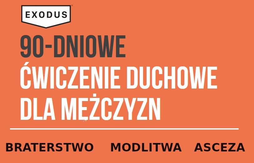 Exodus 90 &mdash; 90-dniowe ćwiczenie duchowe dla mężczyzn